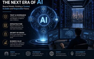 AI’s Next Chapter: Why Trust, Governance and Infrastructure Are Becoming the Real Competitive Advantage